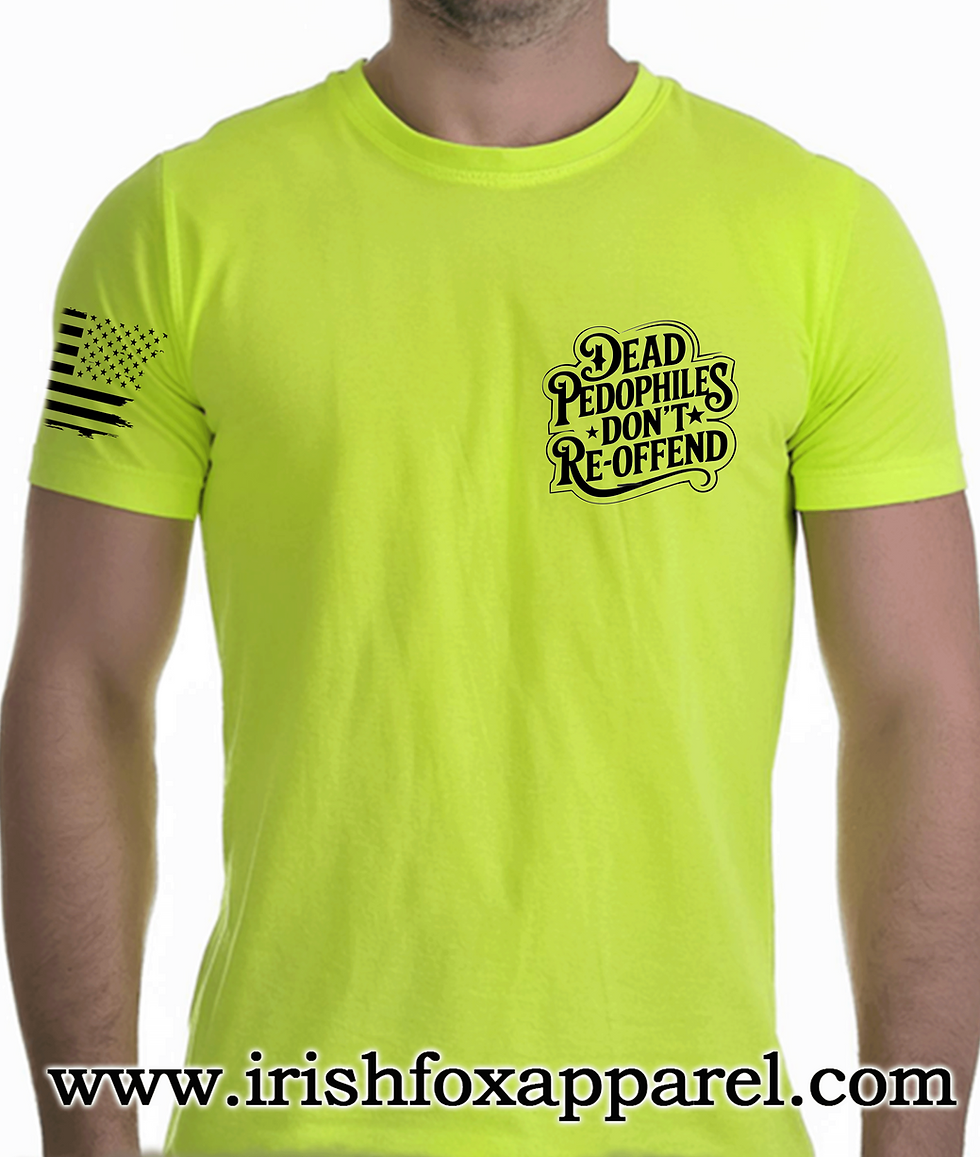 Thumbnail: "Dead Pedos Don't Re-Offend" High Viz T-Shirts & Hoodies