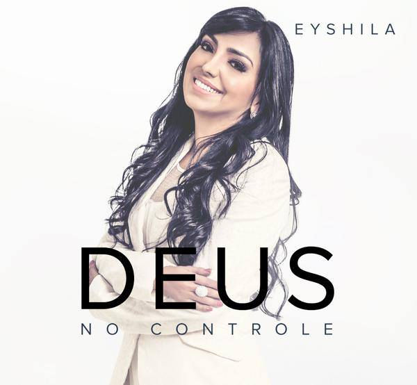 Eyshila - Deus No Controle