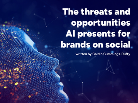 The threats and opportunities AI presents for brands on social