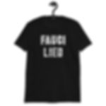 Fauci Lied - Fire Fauci, Conservative Tees,  Anything But Democrat, Trump MAGA