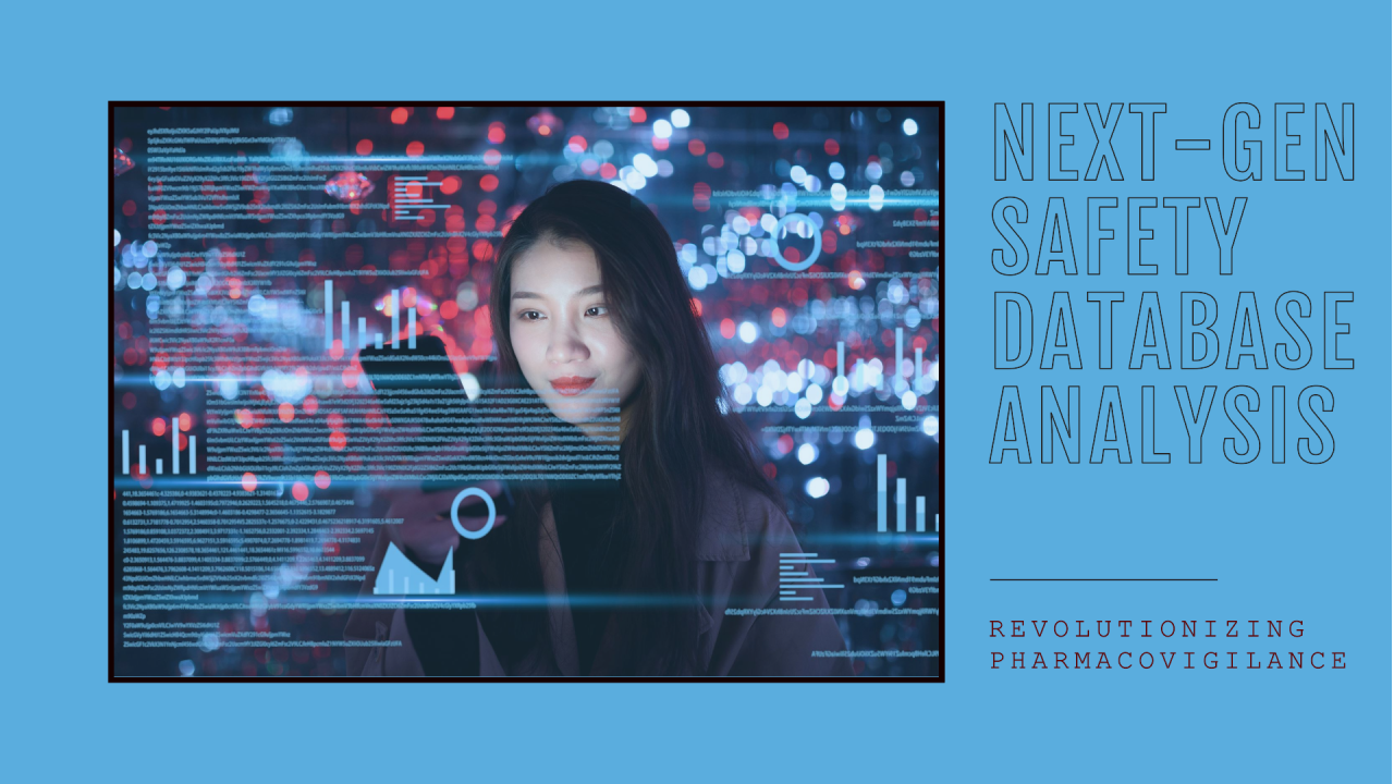 Pharmacovigilance 2.0: Next-Generation Technologies in Safety Database ...