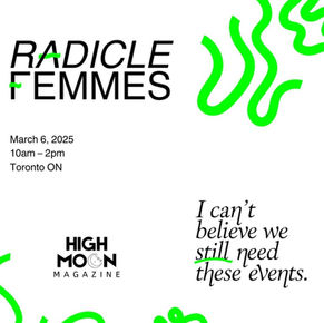Radicle Femmes 2025! Canada’s Largest Women-in-Weed Networking Event. 