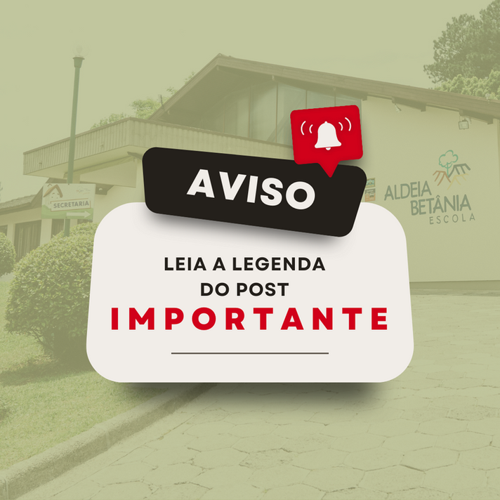 ATENÇÃO, PAIS E RESPONSÁVEIS!