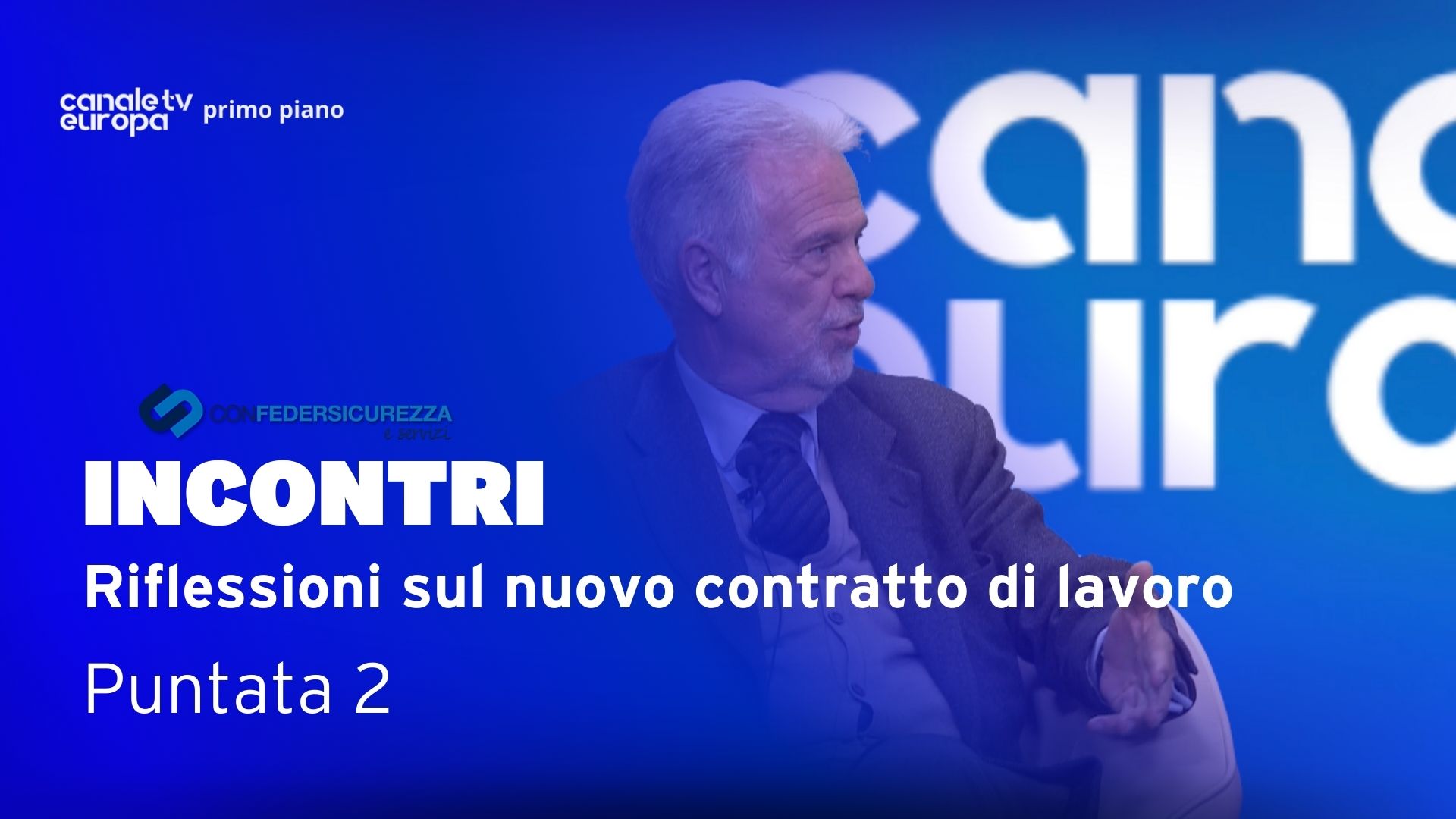 Confedersicurezza Incontri - Puntata 2 - Riflessioni sul nuovo contratto di lavoro