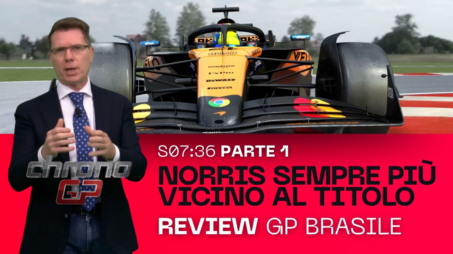 ChronoGP-S0736 Parte 1 - Ferrari doppio Zero in Brasile - Norris sempre più vicino al titolo