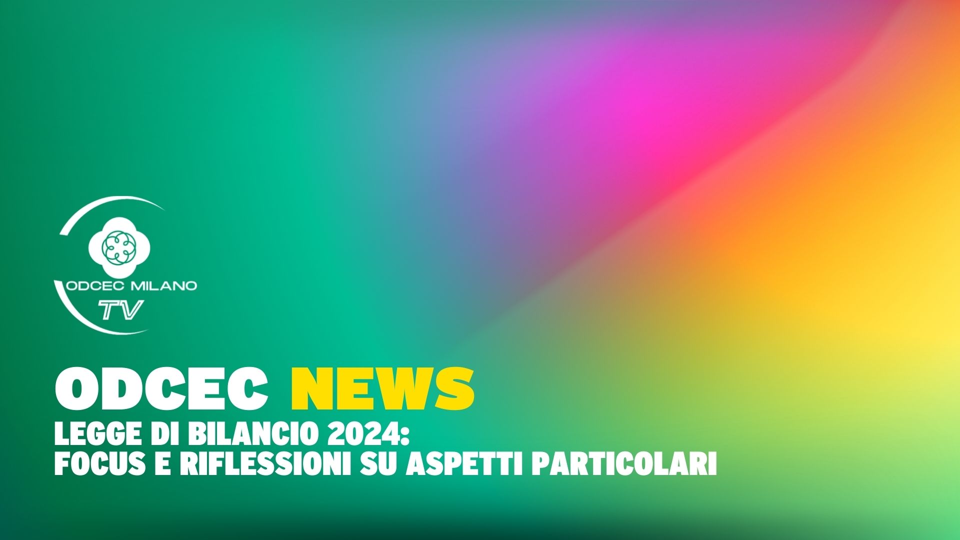 LEGGE DI BILANCIO 2024:
FOCUS E RIFLESSIONI SU ASPETTI PARTICOLARI