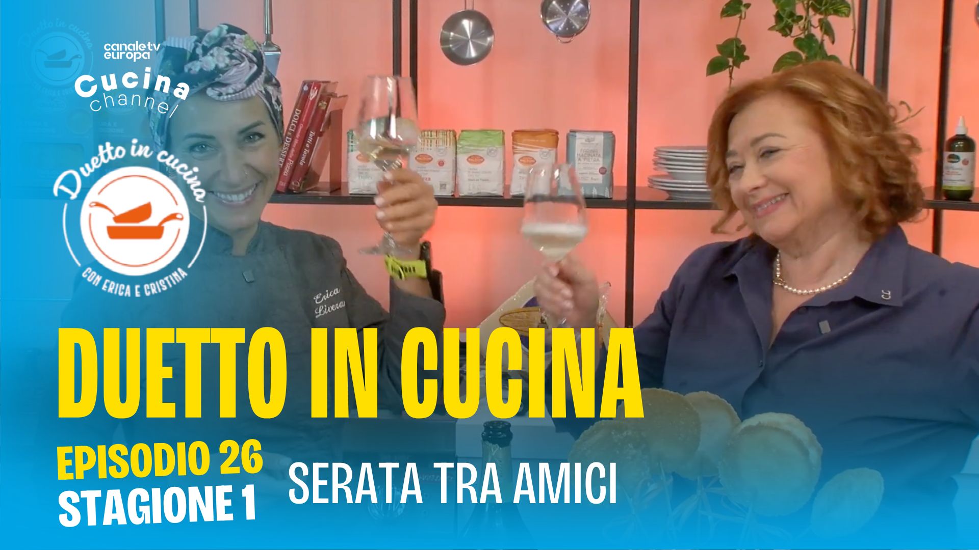 Duetto in cucina - Serata tra amici - Stagione 1, ep. 26