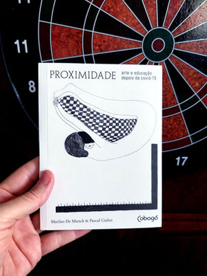 Proximidade: Arte e educação depois da covid-19 / Editora Cobogó