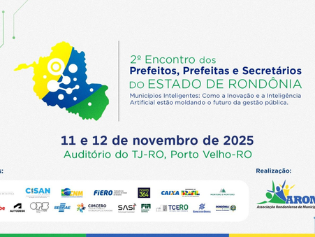 Lideranças municipais se reúnem para debater arrecadação, licitações e logística no 2º Encontro de Prefeitos da AROM