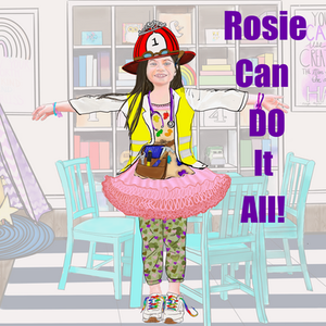 Rosie Can Do It All - Kids Book Series