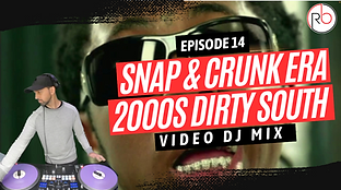 A DJ wearing a hat and gray shirt mixes music on turntables. Overlaid text reads, “Episode 14 SNAP & CRUNK ERA 2000s DIRTY SOUTH VIDEO DJ MIX.” A close-up of a persons face in sunglasses appears in the background.