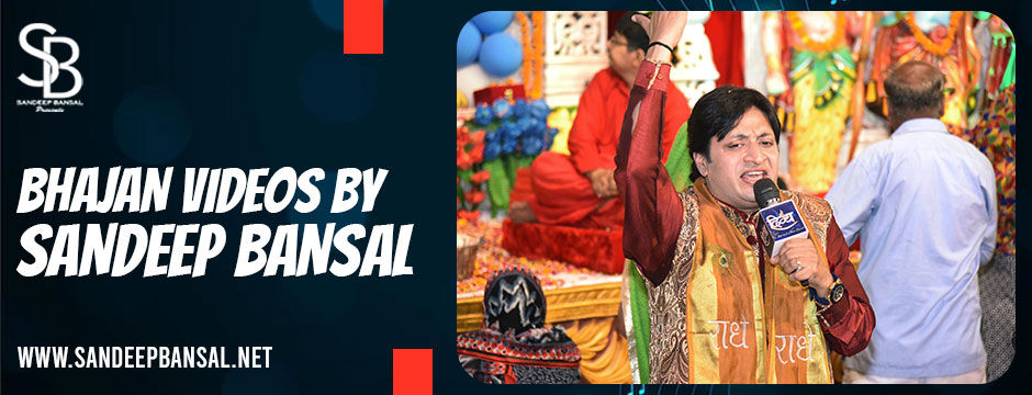 Bhajan Videos by Sandeep Bansal