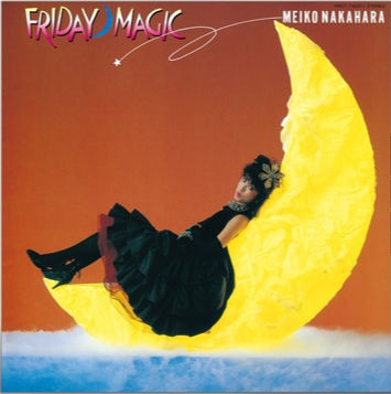 Meiko Nakahara - Cinderella Until 2 AM - FRIDAY MAGIC- +2 (100% Pure LP) (2LP)