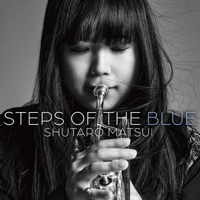 Shutaro Matsui - Steps of the blue (Limited Edition)