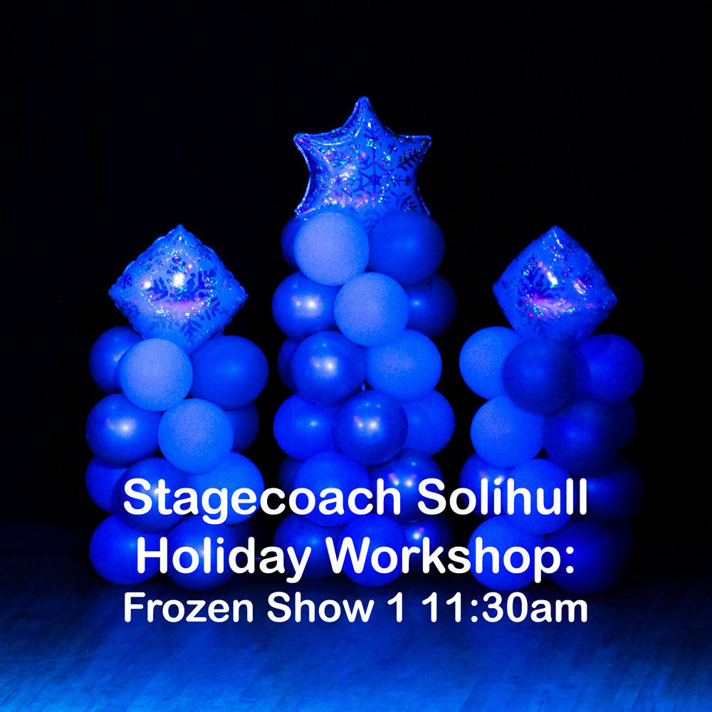 Stagecoach Solihull Holiday Workshop: Frozen show 1