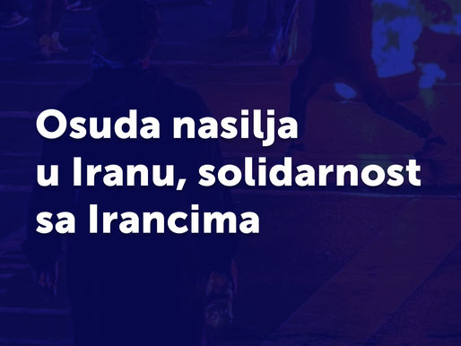 Osuda nasilja u Iranu, solidarnost sa Irancima
