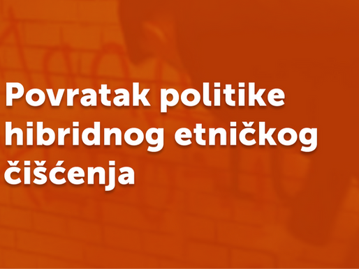 Die Rückkehr einer Politik der hybriden ethnischen Säuberung