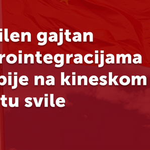 Svilen gajtan evrointegracijama Srbije na kineskom Putu svile
