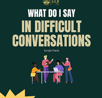 Script Pack - What Do I Say In Difficult Conversations