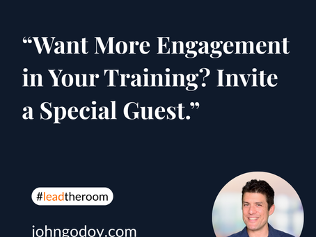 Want More Engagement in Your Training? Invite a Special Guest