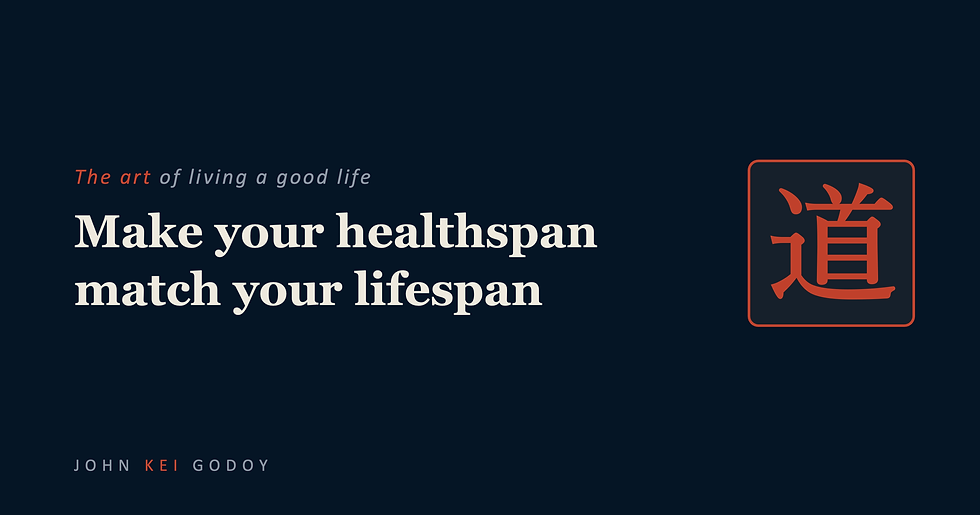 Make your healthspan match your lifespan