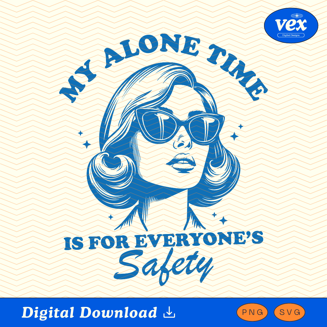 My Alone Time Is For Everyone's Safety