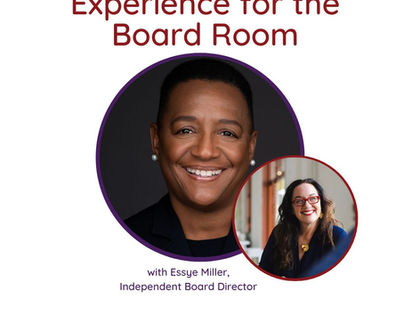 Translating your Experience for the Board Room with Essye Miller