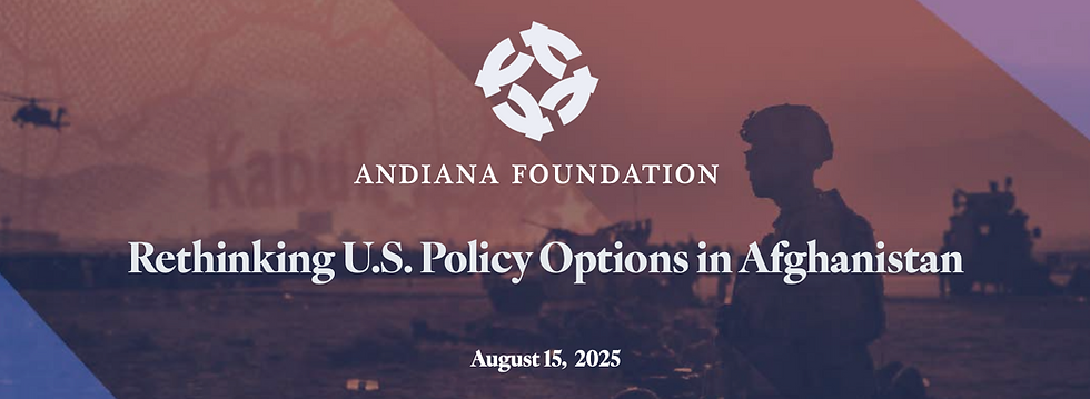 Rethinking U.S. Policy Options in Afghanistan - Andiana Foundation