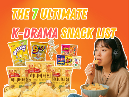 7 Ultimate K-Drama Snack List