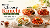 Bright MyFreshDash-style thumbnail showing four bowls of kimchi varieties labeled Fresh, Aged, Mild, and Radish, with large headline text reading “How to Choose Kimchi for the First Time” on a sunlit kitchen table.