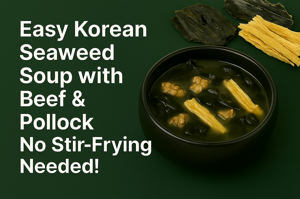 Easy Korean Seaweed Soup with Beef & Pollock – No Stir-Frying Needed!