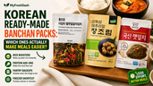 Thumbnail showing three Korean ready-made banchan packs—young radish kimchi, braised quail eggs in soy sauce, and sesame leaf—beside rice and stew, with text about which packs make meals easier.