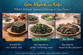 Three types of Korean seaweed—gim, miyeok, and kelp—arranged in a pantry-style layout with rice, soup, and broth cues, under the title “Which Korean Seaweed Belongs in Your Pantry?”