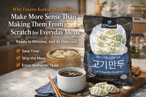 Blog thumbnail for frozen Korean dumplings featuring an O’Food Pork & Vegetable Dumplings package beside a bamboo steamer, dipping sauce, chopsticks, and cooked dumplings on a countertop, with headline text about why frozen dumplings make more sense for everyday meals.