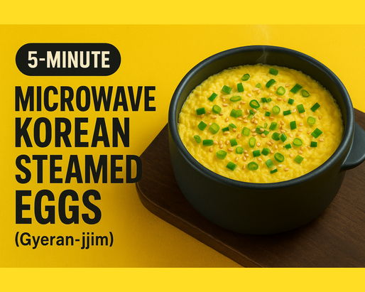 Graphic title card: ‘5-Minute Microwave Korean Steamed Eggs (Gyeran-jjim)’ with a steaming black bowl of custardy eggs topped with scallions and sesame on a yellow background.