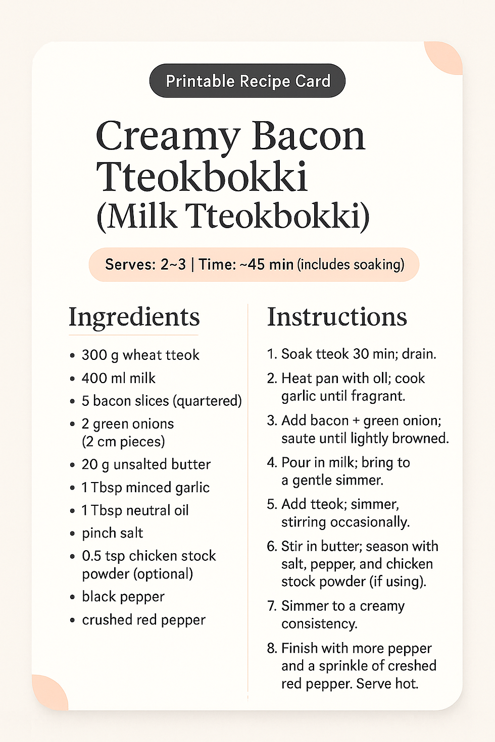 Graphic recipe card titled “Creamy Bacon Tteokbokki (Milk Tteokbokki)” with serves 2–3, ~45 minutes, ingredients list, and step-by-step instructions.