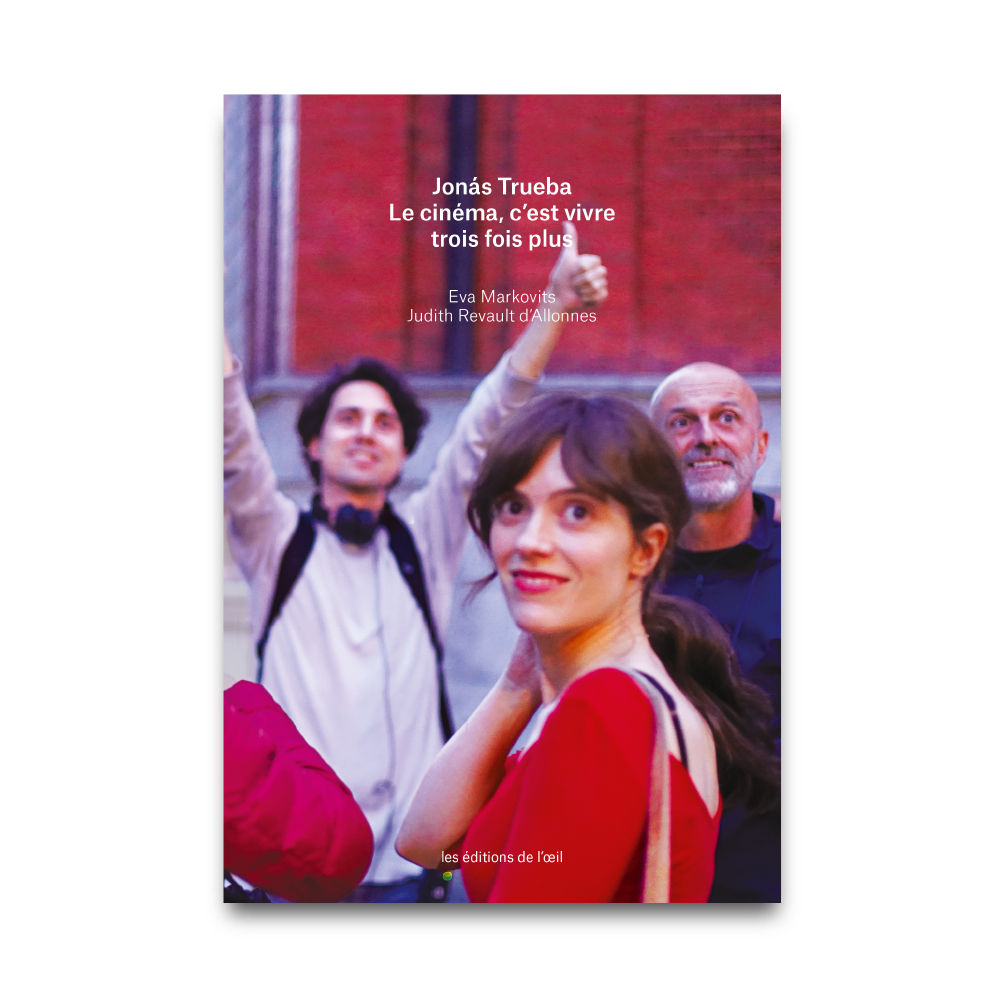 JONÁS TRUEBA – LE CINÉMA, C’EST VIVRE TROIS FOIS PLUS