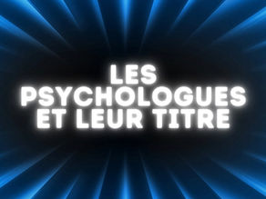 Point sur l’état actuel des psychologues et des options d’évolution du titre