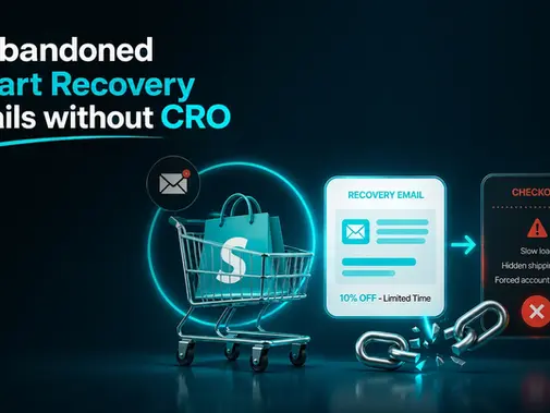 Why Your Abandoned Cart Recovery Underperforms Without a Conversion-Optimized Store
