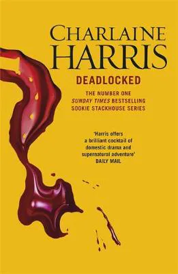 TRUE BLOOD: DEADLOCKED - CHARLAINE HARRIS