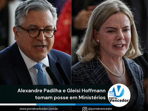 Alexandre Padilha e Gleisi Hoffmann tomam posse em Ministérios