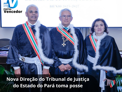 Nova Direção do Tribunal de Justiça do Estado do Pará toma posse
