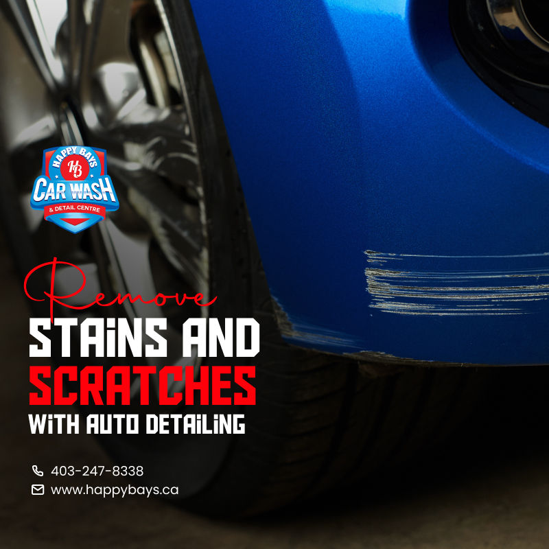 Why Opt for Auto Detailing to Remove Stains & Scratches from your Car?