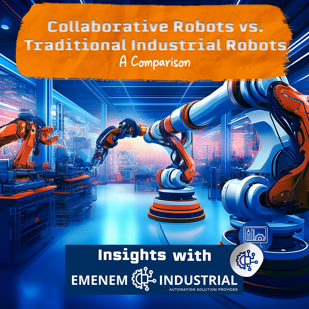 Collaborative Robots Vs Traditional Industrial Robots A Comparison Collaborative Robots Vs Traditional Industrial Robots A Comparison