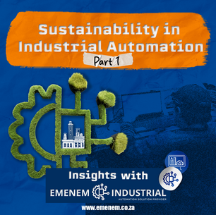 Sustainability in Industrial Automation Part 1