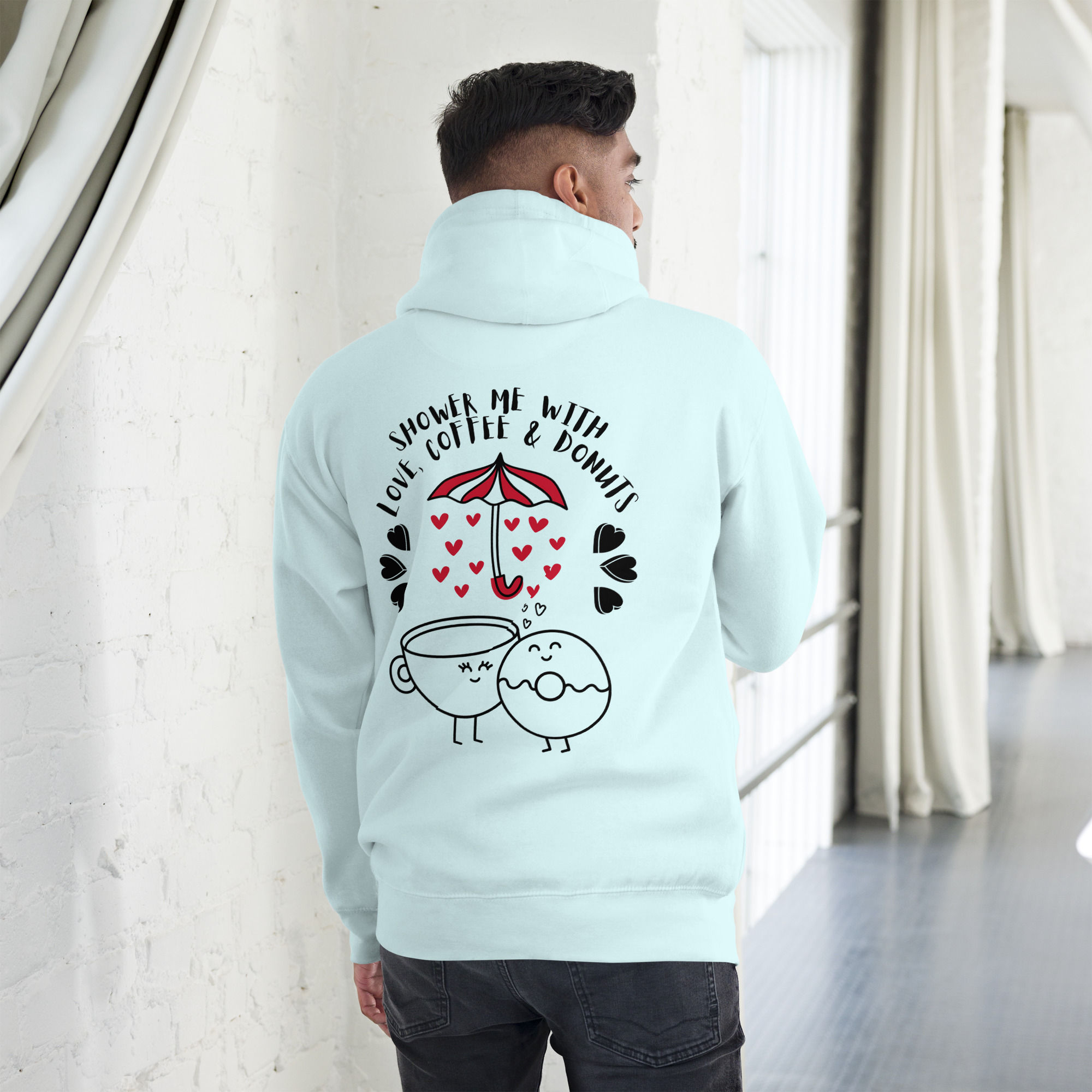 Shower Me with Love, Coffee & Donuts - Unisex Hoodie