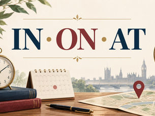 In, On and At: A Simple Guide to English Prepositions