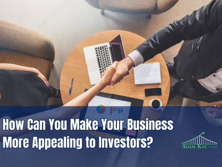 How Can You Make Your Business More Appealing to Investors?