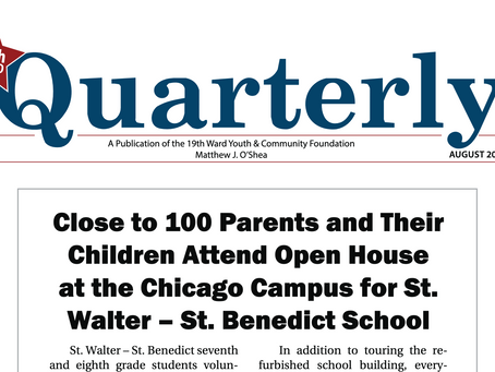 19th Ward Quarterly: Close to 100 Parents and TheirChildren Attend Open Houseat the Chicago Campus for St.Walter – St. Benedict School
