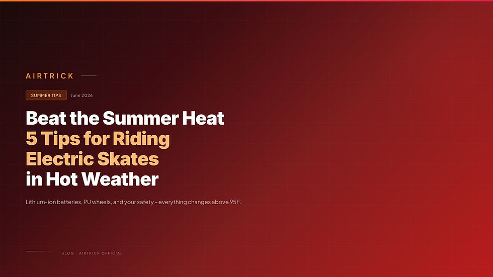 Beat the Summer Heat: 5 Tips for Riding Electric Skates in Hot Weather